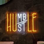 Humble Hustle Neon Sign